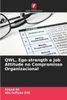 QWL, Ego-strength e Job Attitude no Compromisso Organizacional