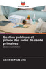 Gestion publique et privÃ©e des soins de santÃ© primaires