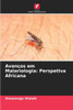 AvanÃ§os em Malariologia: Perspetiva Africana
