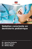 SÃ©dation consciente en dentisterie pÃ©diatrique