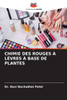 Chimie Des Rouges À Lèvres À Base de Plantes