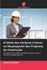 O Efeito dos Factores CrÃ­ticos no Desempenho dos Projectos de ConstruÃ§Ã£o