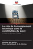 Le rôle de l'enseignement technique dans la constitution du sujet
