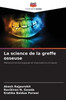 La science de la greffe osseuse
