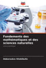 Fondements des mathÃ©matiques et des sciences naturelles