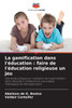 La gamification dans l'éducation: faire de l'éducation religieuse un jeu
