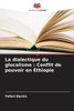 La dialectique du glocalisme: Conflit de pouvoir en Éthiopie