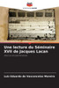 Une lecture du SÃ©minaire XVII de Jacques Lacan