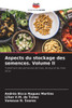 Aspects du stockage des semences. Volume II