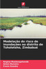 Modelação do risco de inundações no distrito de Tsholotsho, Zimbabué