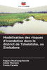 ModÃ©lisation des risques d'inondation dans le district de Tsholotsho, au Zimbabwe