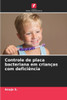 Controle de placa bacteriana em crianças com deficiência