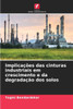 Implicações das cinturas industriais em crescimento e da degradação dos solos
