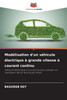 ModÃ©lisation d'un vÃ©hicule Ã©lectrique Ã  grande vitesse Ã  courant continu