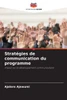 StratÃ©gies de communication du programme