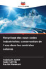 Recyclage des eaux usées industrielles: conservation de l'eau dans les centrales solaires