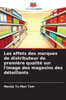 Les effets des marques de distributeur de première qualité sur l'image des magasins des détaillants