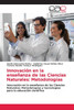 Innovación en la enseñanza de las Ciencias Naturales: Metodologías