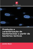 ProduÃ§Ã£o e caracterizaÃ§Ã£o de bacteriocinas a partir de bactÃ©rias lÃ¡cticas