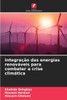 IntegraÃ§Ã£o das energias renovÃ¡veis para combater a crise climÃ¡tica