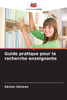 Guide pratique pour la recherche enseignante