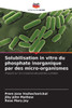 Solubilisation in vitro du phosphate inorganique par des micro-organismes