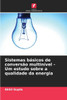 Sistemas básicos de conversão multinível - Um estudo sobre a qualidade da energia