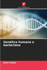 GenÃ©tica humana e bacteriana