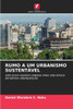 Rumo a Um Urbanismo Sustentável