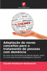AdaptaÃ§Ã£o de novos conceitos para o tratamento de pessoas com demÃªncia