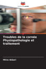 Troubles de la cornée Physiopathologie et traitement