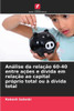 AnÃ¡lise da relaÃ§Ã£o 60-40 entre aÃ§Ãµes e dÃ­vida em relaÃ§Ã£o ao capital prÃ³prio total ou Ã  dÃ­vida total