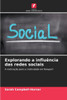 Explorando a influÃªncia das redes sociais