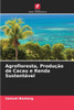 Agrofloresta, ProduÃ§Ã£o de Cacau e Renda SustentÃ¡vel