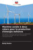 Machine axiale Ã  deux rotors pour la production d'Ã©nergie Ã©olienne