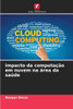Impacto da computação em nuvem na área da saúde