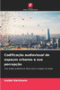 CodificaÃ§Ã£o audiovisual de espaÃ§os urbanos e sua percepÃ§Ã£o