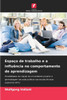 EspaÃ§o de trabalho e a influÃªncia no comportamento de aprendizagem