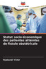 Statut socio-Ã©conomique des patientes atteintes de fistule obstÃ©tricale