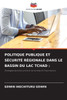 Politique Publique Et Sécurité Régionale Dans Le Bassin Du Lac Tchad