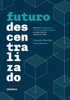 Futuro Descentralizado: CÃ³mo la inteligencia artificial y la Blockchain transformarÃ¡n nuestras vidas