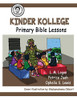 Kinder Kollege Primary Bible Lessons