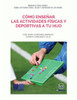 CÃ³mo enseÃ±ar las actividades fÃ­sicas y deportivas a tu hijo