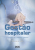 GestÃ£o Hospitalar: O Papel Do MÃ©dico Gestor