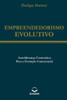 Empreendedorismo Evolutivo: Autoliderança Cosmoética para a