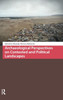 Archaeological Perspectives on Contested and Political Landscapes