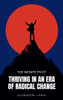 The Infinite Pivot: Thriving In An Era Of Radical Change