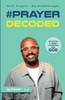 #Prayer Decoded: Small Prayers, Big Breakthroughs