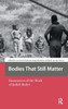 Bodies That Still Matter: Resonances of the Work of Judith Butler