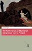 The Netherlands and European Integration, 1950 to Present